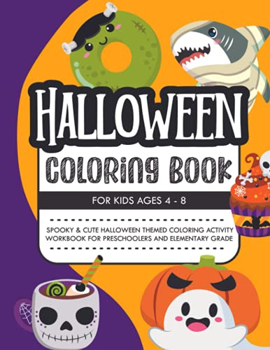 Halloween Coloring Book for Kids Ages 4-8: Halloween Coloring Book with Fun, Spooky, & Cute Illustrations for Toddlers, Preschoolers & Elementary Grade | Halloween Activity Book for Kids