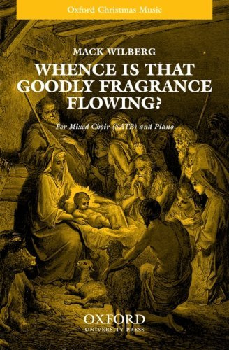[(Whence is That Goodly Fragance Flowing?)] [Author: Mack Wilberg] published on (February, 2006)