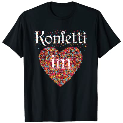 Fasching Karneval Kostüm Party lustig Konfetti im Herzen T-Shirt
