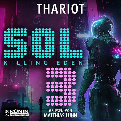 Sol 3 – Killing Eden: Ein mysteriöser Sci-Fi-Thriller von Thariot