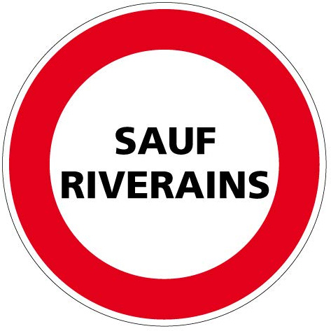Panneau - Interdiction de Circuler, sauf Riverains - Diamètre 250 mm - Aluminium 2 mm - Protection Anti-UV