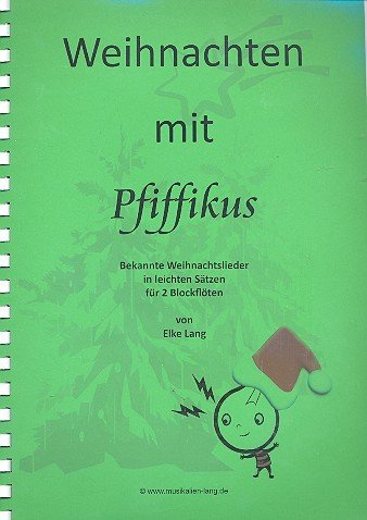 Weihnachten mit Pfiffikus: für 2 Sopranblockflöten