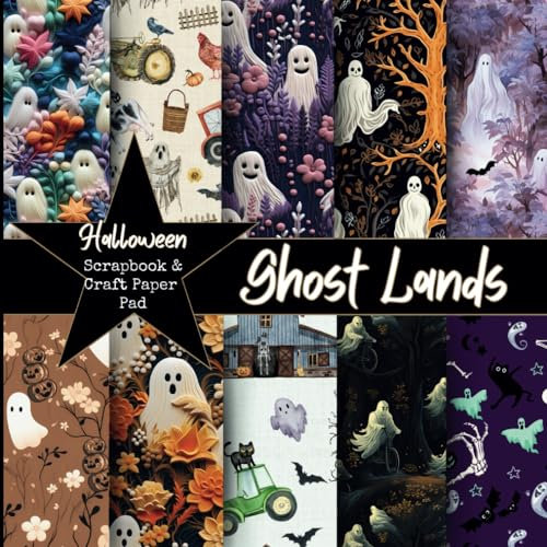 Ghost Land - Halloween Scrapbook & Craft Paper Pad: 10 Single-Sided Duplicated Craft Papers - for Paper Crafts, Origami, Collage, Decoupage and More