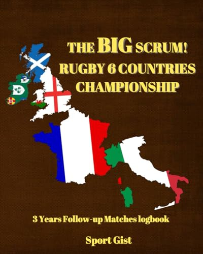 The big scrum! Rugby 6 Countries Championship¦ Europe Rugby Union Tournament ¦ Rugby Activities Book ¦ Rugby Match Score log