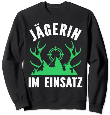 Jägerin Im Einsatz Jagdbekleidung Jagdschein Damen Jagd Sweatshirt