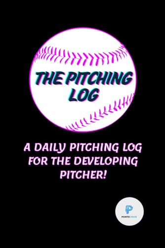 The Pitching Log: A Daily Pitching Log for the developing Pitcher!