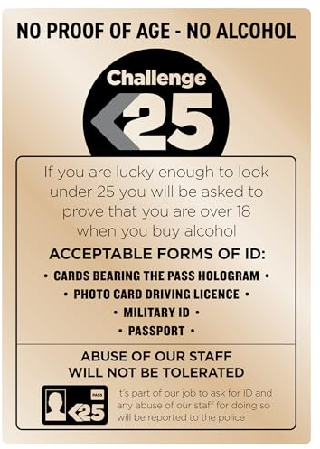 Challenge 25 Alcohol Law Sign Gold A4 297 x 210mm Pub Bar Restaurant Licensing Notice Under Age Sign