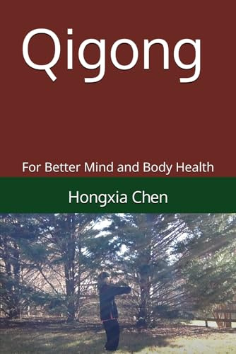 Qigong: For Better Mind and Body Health