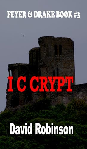 I C Crypt: Feyer & Drake Book #3
