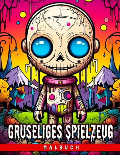 Gruseliges Spielzeug-Malbuch: Horror-Puppen und Spielzeug-Malvorlagen für Erwachsene | Stressund Angstlinderung | Geschenk für Spielzeugliebhaber