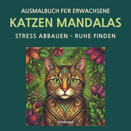 Ausmalbuch für Erwachsene: Katzen Mandalas: Stress abbauen - Ruhe finden (Ausmalbücher für Erwachsene)