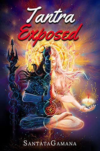 Tantra Exposed: The Enlightening Path of Tantra. Unveiling the Practical Guide to Eternal Bliss. (Serenade of Bliss Book 4) (English Edition)