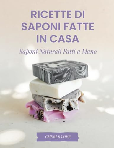Ricette Di Saponi Fatte In Casa:: Saponi Naturali Fatti A Mano