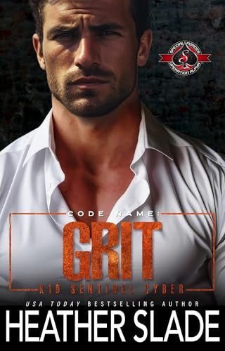 Code Name: Grit (Special Forces: Operation Alpha) (K19 Sentinel Cyber Book 3)