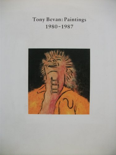 Tony Bevan: Paintings 1980 - 1987: ICA, Orchard Gallery, Kettle's Yard, Cartwright Hall