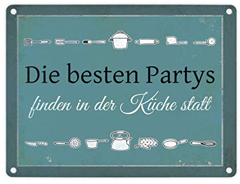 Blechschild - Die besten Partys finden in der Küche statt Schild Blechschild