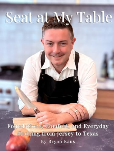 Seat at My Table: Foundations, Comfort, and Everyday Cooking from Jersey to Texas