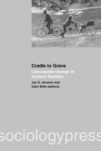 Cradle to Grave: Life-Course Change in Modern Sweden by Jan Jonsson (2002-04-01)