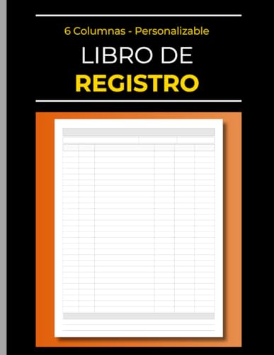 Libro de Registro Personalizable de 6 Columnas: Libreta de Contabilidad y Libro Mayor Simple para Operaciones, Inventario, Ventas y Más