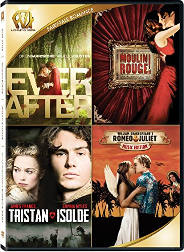 Ever After / Moulin Rouge / Tristan & Isolde / Romeo and Juliet