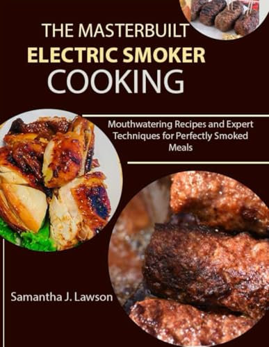 The Masterbuilt Electric Smoker Cooking