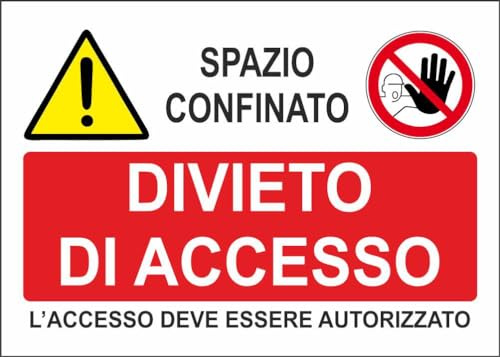 M-ITALY CARTELLO SEGNALETICO - SPAZIO CONFINATO DIVIETO DI ACCESSO - Adesivo Extra Resistente, Pannello in Forex, Pannello In Alluminio (30x42, Alluminio)