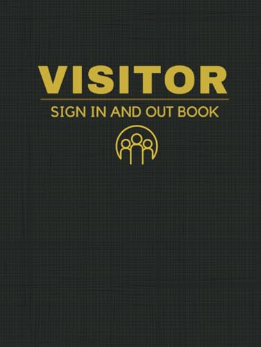 Visitor Sign In and Out Book: Large A4 Hardback Simple Guest Register for Recording Site Activity in the Business Workplace | Great for Front Desk ... Tracing Schools Doctors Gyms Hospitals & More