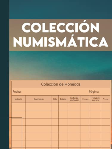 Colección Numismática: El libro de registro de inventario de monedas definitivo, para registrar y realizar un seguimiento de su colección de monedas: ¡edición MEGA de tamaño grande con 150 páginas!