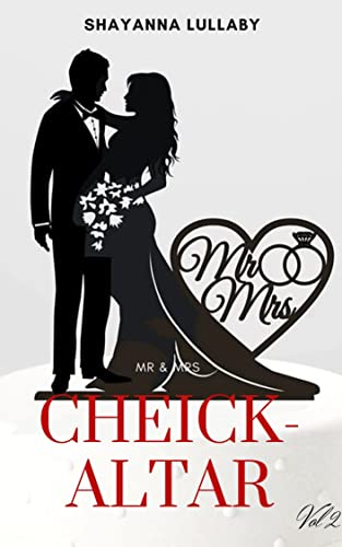 Le destin bouleversé de Shayana tome 2: Mr & Mrs CHEICK-ALTAR (French Edition)
