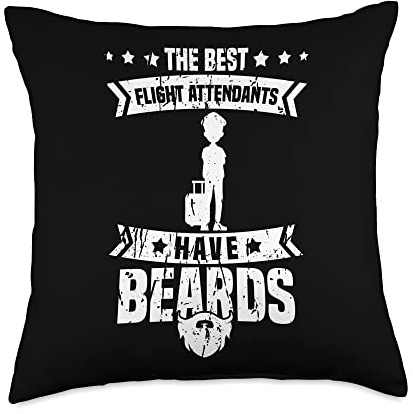 The Best Flight Attendants Have Beards - Flight Attendant Throw Pillow