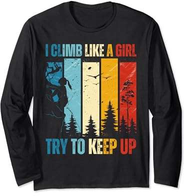 I Climb Like A Girl Rock Climbing Gear Kids Women funny Long Sleeve T-Shirt