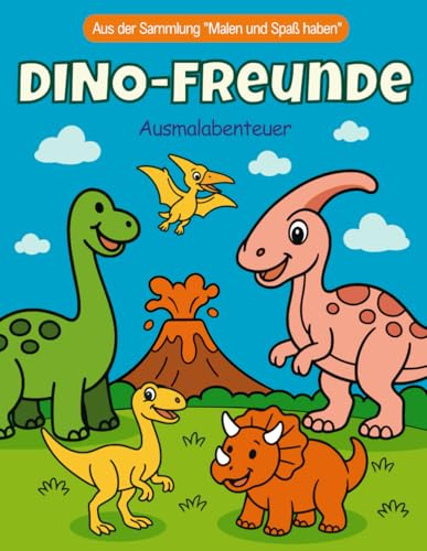 Dino-Freunde: Lustiges Malbuch für Kinder im Alter von 3-6 Jahren – 21 süße Dinosaurier, kreatives Spielen und spaßiges Lernen (Malen und Spaß haben, Band 2)