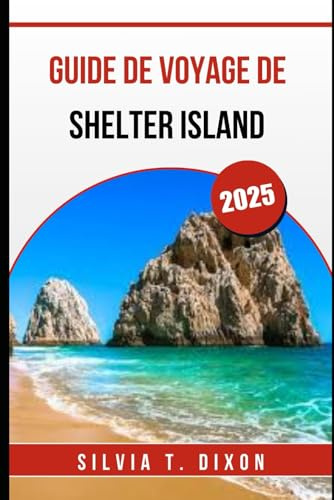 GUIDE DE VOYAGE DE SHELTER ISLAND 2025: Explorez les plus belles plages, sentiers, restaurants et hébergements de l'île cachée de New York