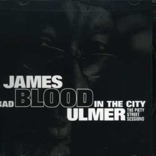 Bad Blood In The City: The Piety Street Sessions