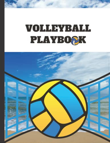Volleyball Coach Playbook: Volleyball Play Book With Field Diagrams For Drawing Up Plays, Creating Drills, Strategies And Scouting