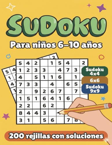 Sudoku para niños de 6 a 10 años: 200 sudokus con soluciones · niveles 4×4, 6×6 y 9×9 · aprende jugando