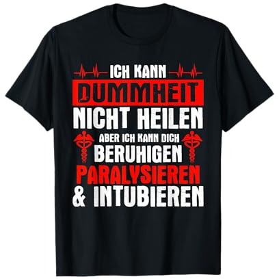 Ich kann Dummheit nicht heilen... Rettungsdienst T-Shirt