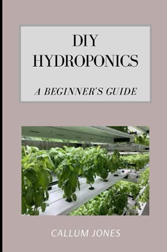 DIY Hydroponics: A Beginner's Guide