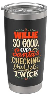Good Willie Santa Christmas Daying Funny Willie Name Bicchiere termico in acciaio inox doppia parete