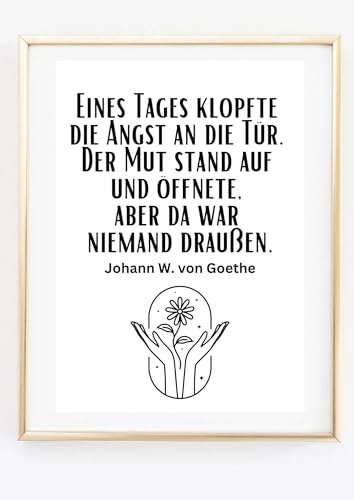 Din A4 Kunstdruck ohne Rahmen - Spruch Zitat Goethe - Angst und Mut | Motivation, Zuversicht, Bild Druck Poster