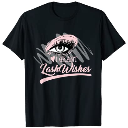 I Grant Lash Wishes für eine Kosmetikerin T-Shirt