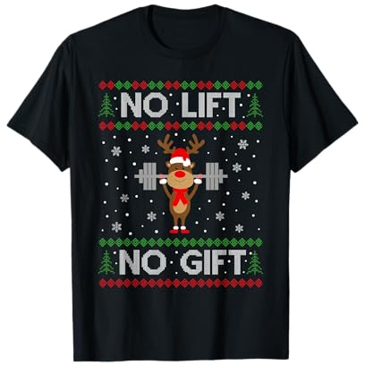 No Lift No Gift - Ugly Christmas Workout Reindeer Rudolph T-Shirt