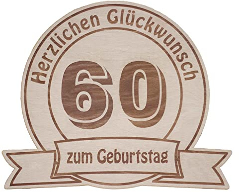 Holzscheibe zum Geburtstag, graviertes Holzbrett mit Jubiläumszahl, Geburtstagsgeschenk, Größe: 20 cm, Herzlichen Glückwunsch – 60. Geburtstag