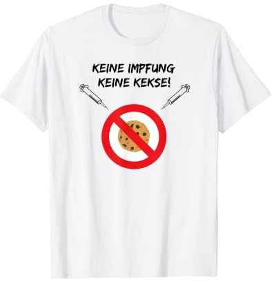 No vaccination, no biscuits. Two syringes are a good deed T-Shirt