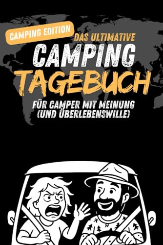Das Ultimative Camping Tagebuch: Der ideale Ort für alle Erfahrungen mit dem Wohmobil, Van & jedes Campingabenteuer: Mit täglichen Challenges, ... & viel Platz für Erinnerungen und Notizen