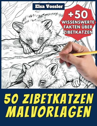 50 Zibetkatzen-Malvorlagen – Malbuch für Kinder und Erwachsene: +50 erstaunliche Fakten über Zibetkatzen. Ausmalbuch für Jungen und Mädchen. Male und lerne mit Elsa – Tiere – Band 72
