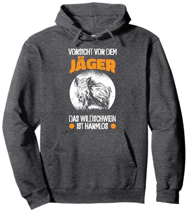 Jagd Jäger Vorsicht Vor Dem Jäger - Wildschwein Ist Harmlos Pullover Hoodie