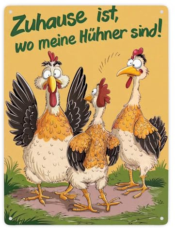 Zuhause ist, wo meine Hühner sind! Metallschild XXL in 28x38 cm Hühnern Humorvolle Szene mit Hühnern und ihrem lustigen überraschten Gesichtsausdruck Hühnerstall