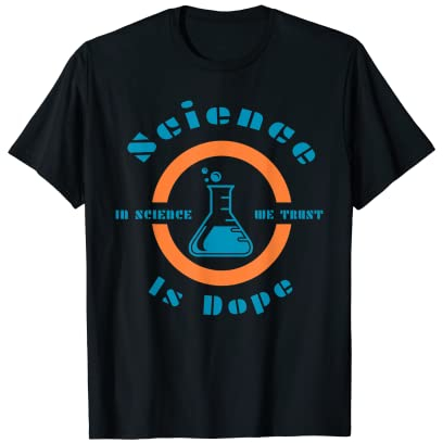 Cool Science T-shirt. Science is dope shirt. Science Beaker. T-Shirt