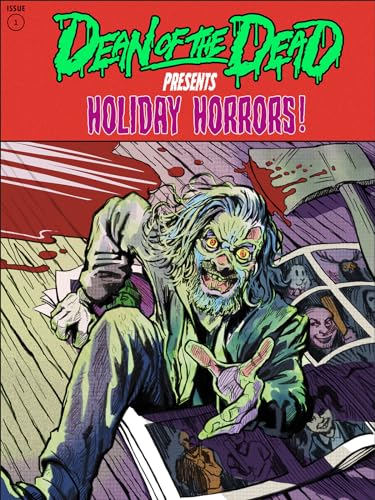 Dean of the Dead Presents Holiday Horrors